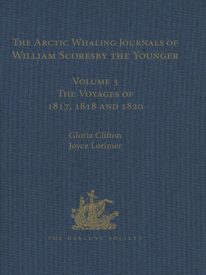cover image of The Arctic Whaling Journals of William Scoresby the Younger / Volume I / the Voyages of 1811, 1812 and 1813